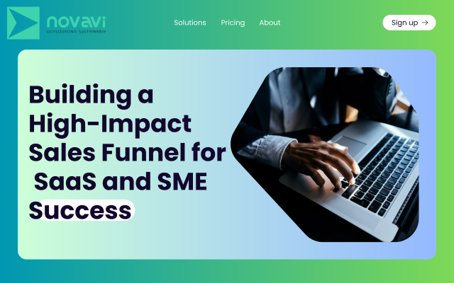 7 Proven Strategies to Build a Powerful SaaS and SME Sales Funnel