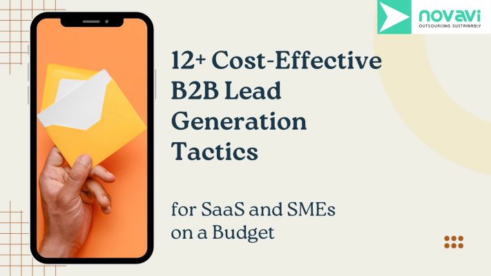 12+ Cost-Effective B2B Lead Generation Tactics for SaaS and SMEs on a Budget